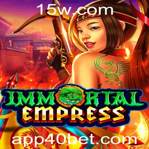 ImmortalEmpress: Conquistando o Reino dos Jogos com 40 Bet